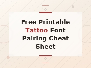 Free Printable Tattoo Font Pairing Cheat Sheet