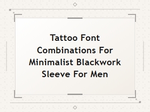 Minimalist Blackwork Sleeve Font Pairings for Men