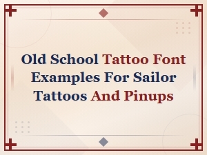 Old School Font Examples for Sailor Tattoos and Pinups