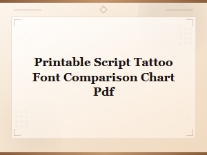 Printable Script Tattoo Font Comparison Chart